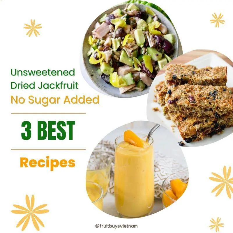 FruitBuys Vietnam Unsweetened Dried Jackfruit No Sugar Added Recipes 231010