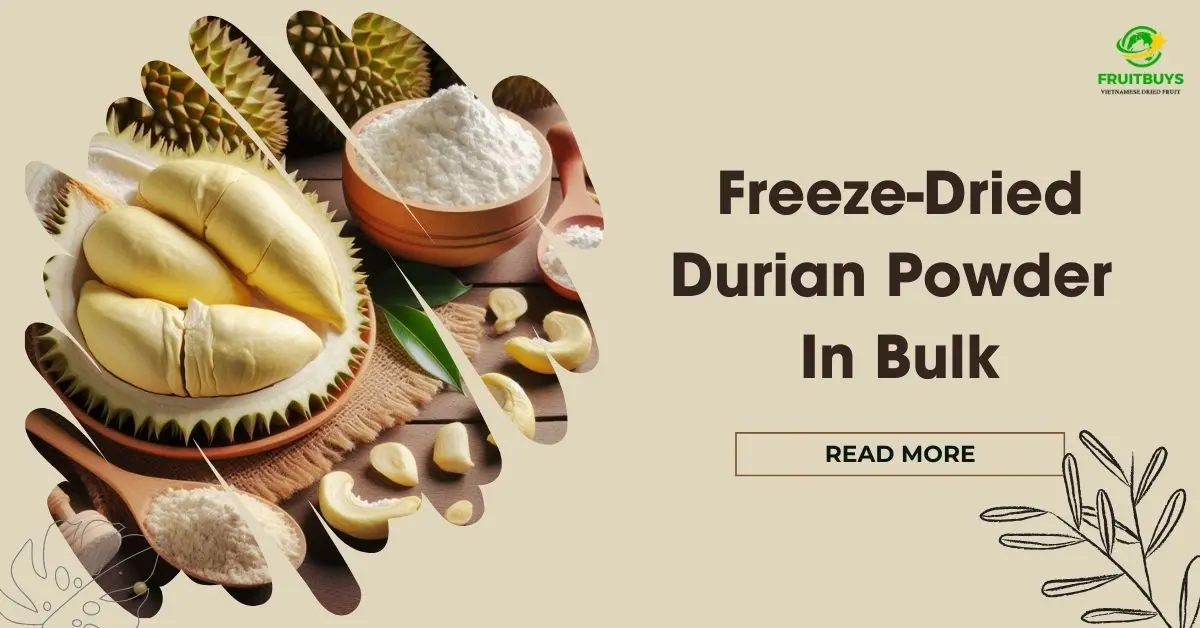 Buy Freeze-Dried Durian Powder in Bulk: Ultimate Guide & Tips FruitBuys Vietnam Freeze Dried Durian Powder In Bulk