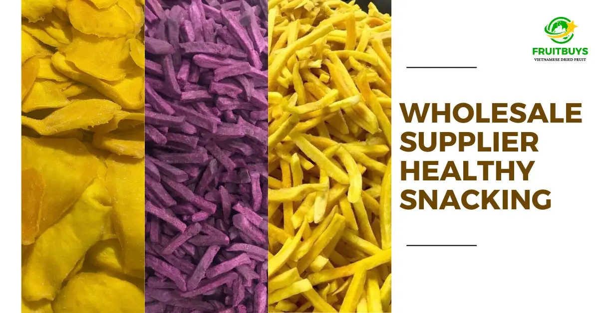 Discover The Best Wholesale Supplier In Vietnam For Premium Healthy Snacks FruitBuys Vietnam Wholesale Supplier Healthy Snacking